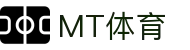 MT体育 - (中国)丽江MT体育实业有限责任公司欢迎您